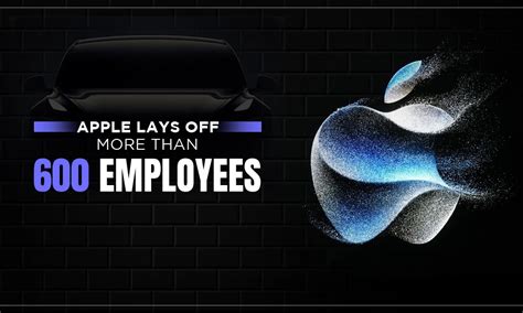 Apple lays off more than 600 workers in California in its first major 